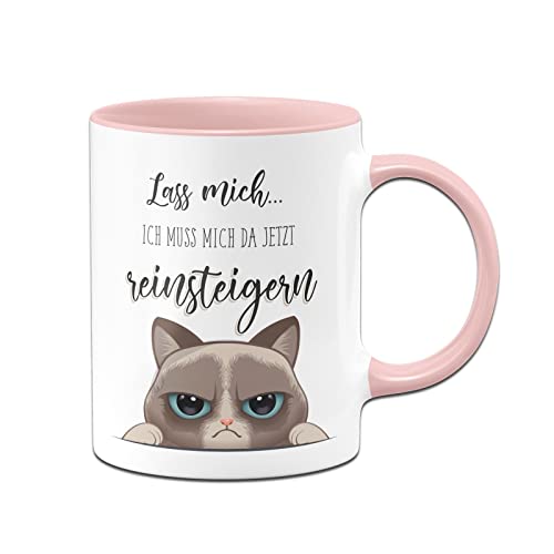 Tassenbrennerei Original Katzen Tasse mit Spruch Lass mich Ich muss mich da jetzt reinsteigern - Büro Kaffeetasse lustig - Geschenk Kollegin (Rosa) von Tassenbrennerei