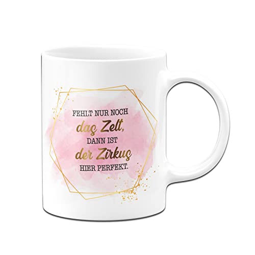 Tassenbrennerei Original Tasse mit Spruch Fehlt nur noch das Zelt dann ist der Zirkus hier perfekt - Lady Boss Edition im Gold Design - Büro Kaffeetasse lustig Geschenk für die Kollegin, Chefin (Weiß) von Tassenbrennerei