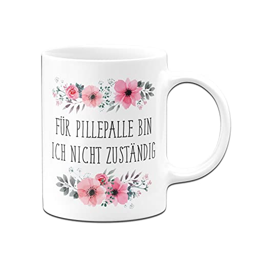 Tassenbrennerei Original - Tasse mit Spruch Für Pillepalle bin ich nicht zuständig - Kaffeetasse blumig lustig - Geschenk für Kollegin, Chefin (Weiß) von Tassenbrennerei