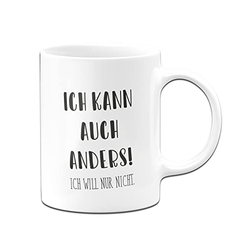 Tassenbrennerei Original Tasse mit Spruch Ich kann auch anders Ich will nur nicht - Pure Statement - Büro Kaffeetasse lustig für die Arbeit, Geschenk für Freundin Tassenbrennerei Original Tasse mit Spruch Ich kann auch anders Ich will nur nicht - Pure Statement - Büro Kaffeetasse lustig für die Arbeit, Geschenk für Freundin von Tassenbrennerei