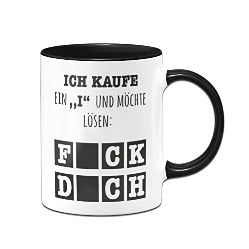 Tassenbrennerei Original - Tasse mit Spruch Ich kaufe ein I und möchte lösen - Fick Dich - Kaffeetasse lustig (Schwarz) von Tassenbrennerei