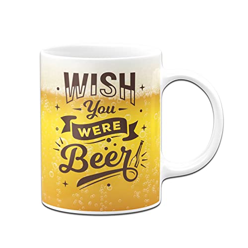 Tassenbrennerei Original Tasse mit Spruch Wish you were Beer - Ich wünschte das wäre ein Bier - Kaffeetasse lustig, Biergeschenk für Freund von Tassenbrennerei
