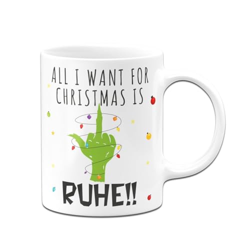 Tassenbrennerei Tasse - Grinch - All I want for Christmas is Ruhe! - Weihnachtstasse lustig mit Spruch - Kaffeetasse mit Grinchhand als Weihnachtsdeko (Weiß) von Tassenbrennerei