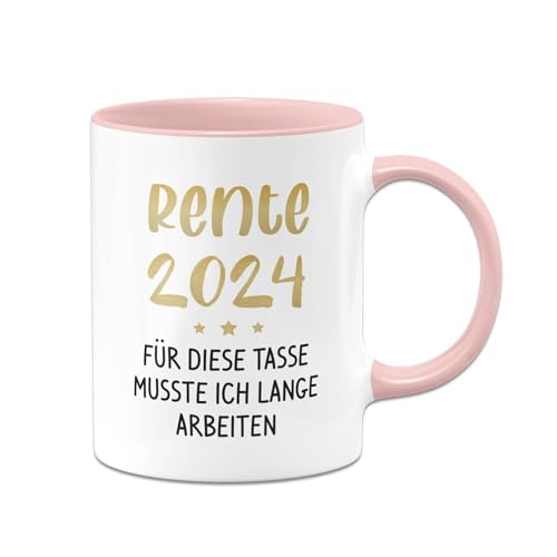 Tassenbrennerei Tasse - Rente 2024 Für diese Tasse musste ich lange arbeiten - Kaffeetasse mit Spruch zum Abschied als Abschiedsgeschenk zum Ruhestand (Rosa) von Tassenbrennerei