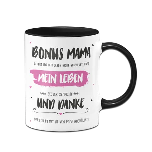 Tassenbrennerei Tasse mit Spruch Bonus Mama du hast mein Leben besser gemacht - Geschenk für Stiefmutter - Kaffeetasse Stiefmama (Schwarz) von Tassenbrennerei