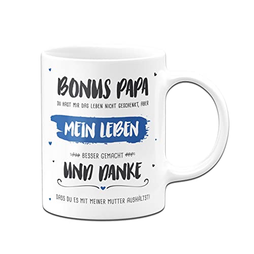 Tassenbrennerei Tasse mit Spruch Bonus Papa du hast mein Leben besser gemacht - Kaffeetasse lustig Geschenk für Stiefvater, Bonuspapa (Weiß) von Tassenbrennerei