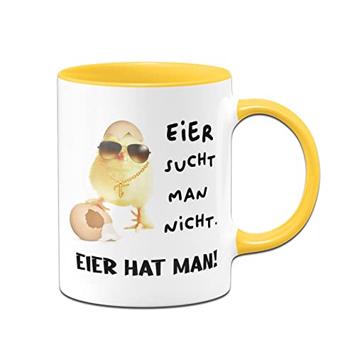 Tassenbrennerei Tasse mit Spruch - Eier sucht man nicht. Eier hat man! - Geschenk für Freund, Männer zu Ostern - Ostergeschenk für Ihn (Gelb) von Tassenbrennerei