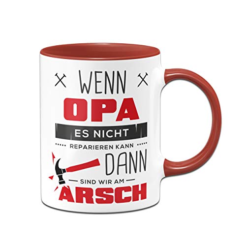 Tassenbrennerei Tasse mit Spruch Wenn Opa es Nicht Reparieren kann - Geburtagsgeschenk, Geschenk für Opa, Großeltern - Vatertag(Rot) von Tassenbrennerei