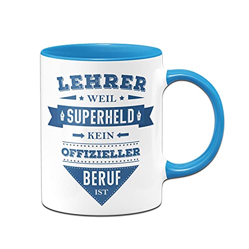 Tassenbrennerei Tasse mit Spruch Lehrer weil Superheld kein offizieller Beruf ist - Lustige Kaffeetasse als Geschenk (Blau, Lehrer) von Tassenbrennerei