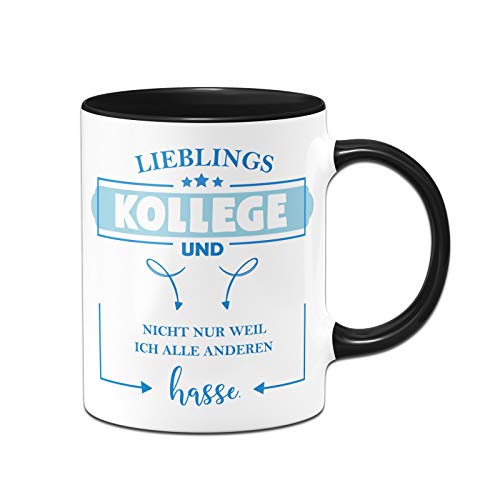 Tassenbrennerei Tasse mit Spruch Lieblings-Kollege und Nicht nur Weil ich alle Anderen Hasse - Geschenk Arbeitskollege - Spülmaschinenfest (Schwarz) von Tassenbrennerei