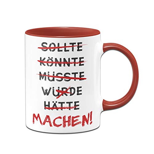 Tassenbrennerei Tasse mit Spruch Machen! - Motivation, Optimismus - Geschenk Chef, Arbeitskollegen - lustig - Spülmaschinenfest (Rot) von Tassenbrennerei