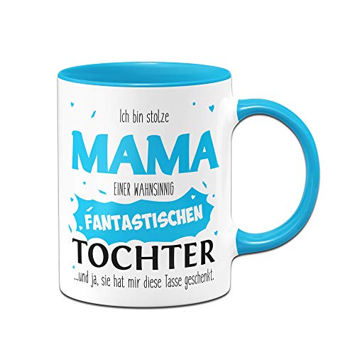 Tassenbrennerei Tasse mit Spruch Stolze Mama Tochter - Geschenk für Mama - Geburtstagsgeschenk und Muttertag - Tassen mit Sprüchen (Blau) von Tassenbrennerei