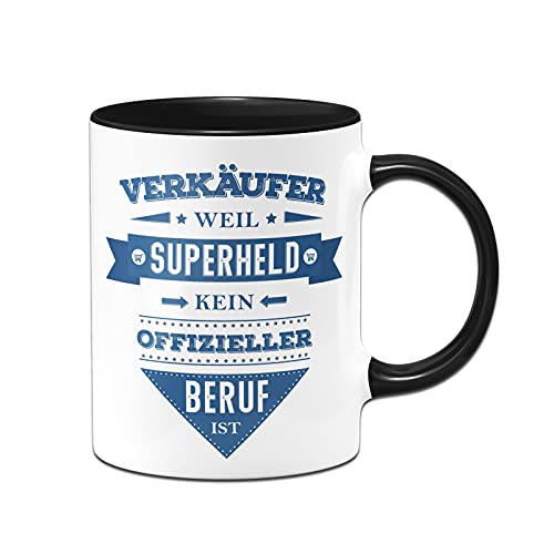 Tassenbrennerei Tasse mit Spruch Verkäufer weil Superheld kein offizieller Beruf ist - Luistige Kaffeetasse als Geschenk (Schwarz, Verkäufer) von Tassenbrennerei