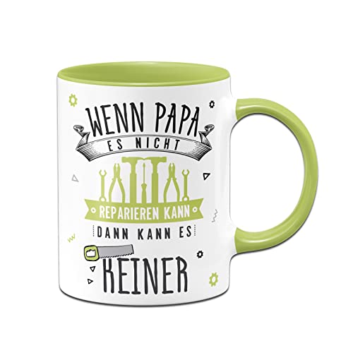 Tassenbrennerei Tasse mit Spruch Wenn Papa es nicht reparieren kann - Kaffeetasse lustig als Geschenk für Vater (Hellgrün) von Tassenbrennerei