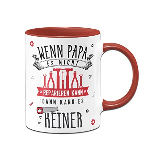 Tassenbrennerei Tasse mit Spruch Wenn Papa es nicht reparieren kann - Kaffeetasse lustig als Geschenk für Vater (Rot) von Tassenbrennerei