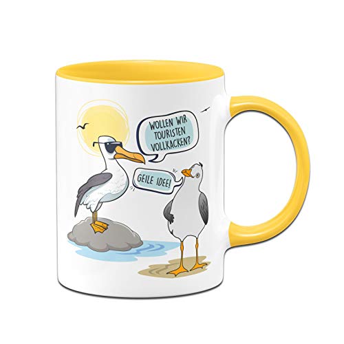 Tassenbrennerei Tasse mit Spruch Wollen wir Touristen Vollkacken? Geile Idee! Möwen - Kaffeetasse lustig - Spülmaschinenfest (Gelb) von Tassenbrennerei