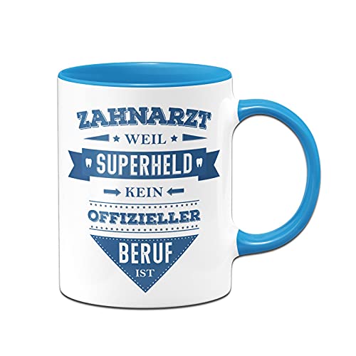 Tassenbrennerei Tasse mit Spruch Zahnarzt weil Superheld kein offizieller Beruf ist - Lustige Kaffeetasse als Geschenk (Blau, Zahnarzt) von Tassenbrennerei