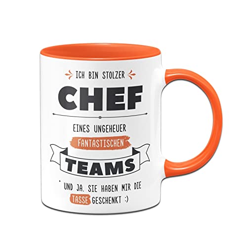 Tassenbrennerei Tasse mit Spruch: Stolzer Chef eines fantastischen Teams und ja sie haben mir die Tasse geschenkt - Kaffeetasse lustig als Geschenk (Orange) von Tassenbrennerei