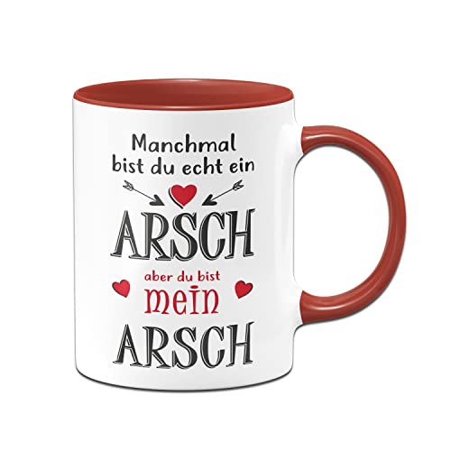 Tassenbrennerei Tassen mit Spruch Manchmal bist du echt ein Arsch aber du bist mein Arsch - Geschenk für Freund Ich liebe Dich - Kaffeetasse lustig (Rot) von Tassenbrennerei