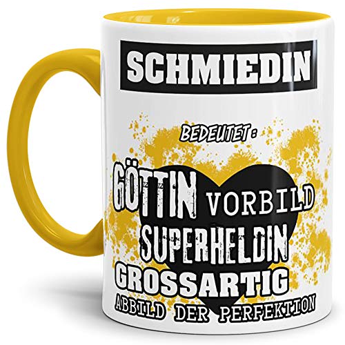 Berufe-Tasse Bedeutung Einer Schmiedin Innen & Henkel Gelb/Job/Tasse mit Spruch/Kollegin/Arbeit/Chefin/Witzig/Mug/Cup/Geschenk-Idee/Beste Qualität - 25 Jahre Erfahrung von Tassendruck