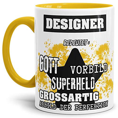 Berufe-Tasse Bedeutung Eines Designer Innen & Henkel Gelb/Job/Tasse mit Spruch/Kollegen/Arbeit/Witzig/Mug/Cup/Geschenk-Idee/Beste Qualität - 25 Jahre Erfahrung von Tassendruck