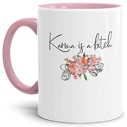 Blumen-Tasse mit Spruch Karma is a bitch - Geschenk-Idee/Freundin/Schwester/Innen & Henkel Rosa von Tassendruck