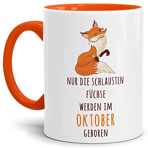 Fuchs-Tasse"Die schlausten Füchse Werden im Oktober Geboren" / Geburtstag/Fun/Lustig/Spruch/Geburtstags-Geschenk/Innen & Henkel Orange von Tassendruck