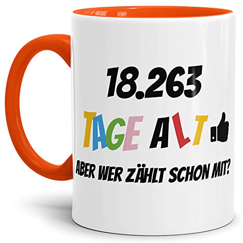 Geburtstags-Tasse 18263 Tage alt - aber wer zählt schon mit Geburtstagsgeschenk zum 50. Geburtstag in Innen & Henkel Orange/Geschenkidee/Scherzartikel/Lustig/Witzig/Spaß/Fun/Kaffee von Tassendruck