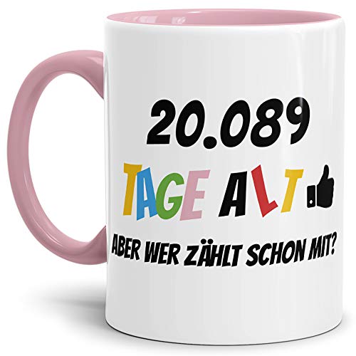 Geburtstags-Tasse 20089 Tage alt - aber wer zählt schon mit Geburtstagsgeschenk zum 55. Geburtstag in Innen & Henkel Rosa/Geschenkidee/Scherzartikel/Lustig/Witzig/Spaß/Fun/Kaffee von Tassendruck