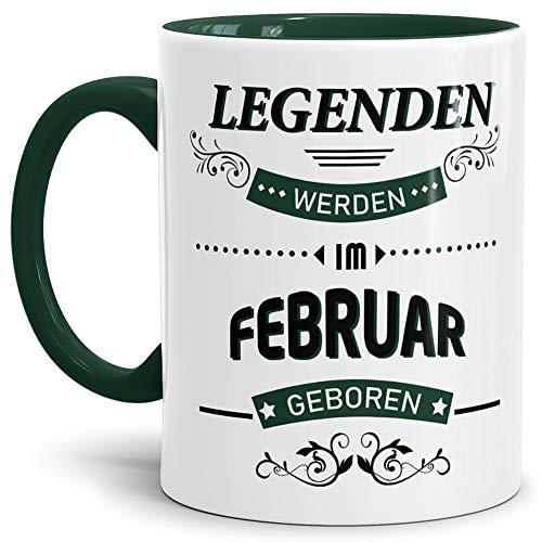 Geburtstags-Tasse Legenden werden im Februar geboren Innen & Henkel Dunkelgrün - Kaffee-Tasse/Mug/Cup/Becher/Fun/Geschenk-Idee/Geburts-Jahr/Geschenk zum Geburtstag von Tassendruck