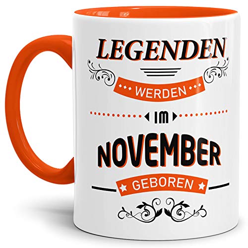 Tassendruck Geburtstags-Tasse Legenden Werden im November geboren Innen & Henkel Orange - Kaffee-Tasse/Mug/Cup/Becher/Fun/Geschenk-Idee/Geburts-Jahr/Geschenk zum Geburtstag von Tassendruck