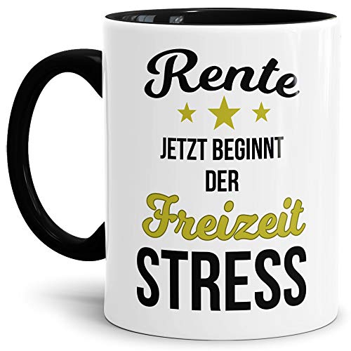 Geschenk-Tasse zum Ruhestand mit Spruch: Rente, jetzt beginnt der Freizeitstress/Rente/Rentner/Pension/Abschieds-Geschenk - Innen & Henkel Schwarz von Tassendruck