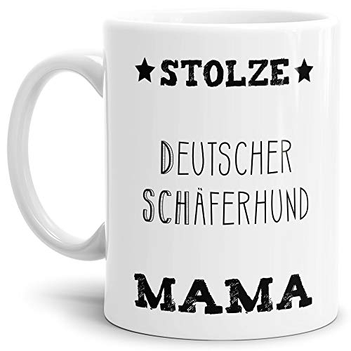 Hunde-Tasse Stolze Deutscher Schäferhund Mama Geschenkidee für das Frauchen/Mug/Cup/Becher/Weiss von Tassendruck