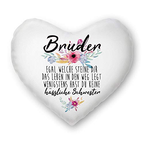 Kissen mit Spruch " Bruder - Wenigstens hast du keine hässliche Schwester" - Geschenk-Idee/Witzig/Geschwister/Familie/40x40 - Herzkissen Weiß inkl. Füllung von Tassendruck