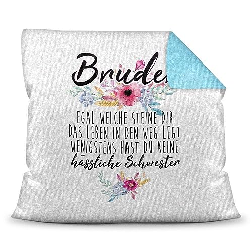 Kissen mit Spruch " Bruder - Wenigstens hast du keine hässliche Schwester" - Geschenk-Idee/Witzig/Geschwister/Familie/40x40 - Rückseite Himmelblau inkl. Füllung von Tassendruck