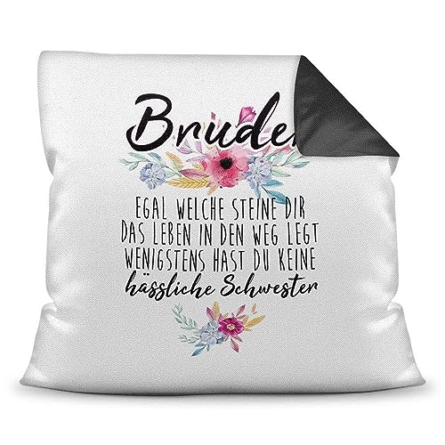 Kissen mit Spruch " Bruder - Wenigstens hast du keine hässliche Schwester" - Geschenk-Idee/Witzig/Geschwister/Familie/40x40 - Rückseite Schwarz inkl. Füllung von Tassendruck