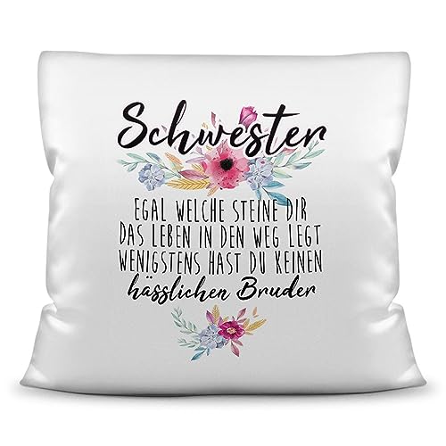 Kissen mit Spruch " Schwester - Wenigstens hast du keinen hässlichen Bruder" - Geschenk-Idee/Witzig/Geschwister/Familie/40x40 - Kissen Weiß - flauschig inkl. Füllung von Tassendruck