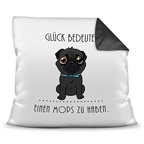 Mops-Kissen mit Spruch Glück bedeutet einen Mops zu haben - Schwarz - Kissenbezug inkl. Kissenfüllung/Hund/Tier/Pug/Cup/Rückseite Schwarz von Tassendruck