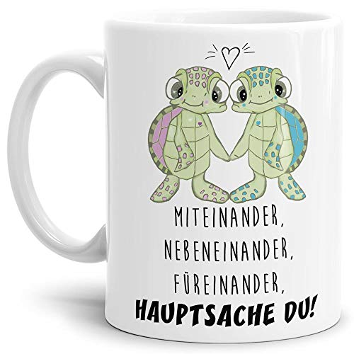 Schildkröte-Tasse mit Spruch Miteinander, Nebeneinander, Füreinander, Hauptsache du! - Kaffeetasse/Mug/Cup/Süß/Weiss von Tassendruck