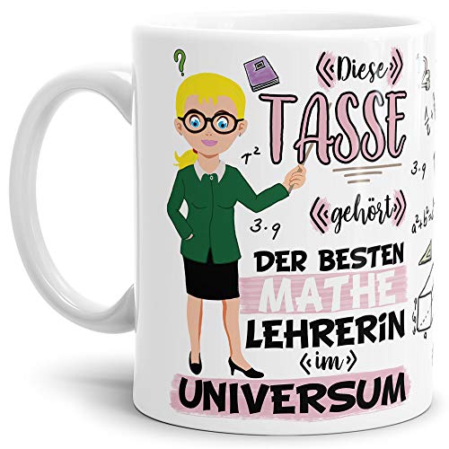 Tasse "Beste Mathe-Lehrerin im Universum" - Schule/Abi/Abschied/Geschenk-Idee/mit Spruch/Weiss von Tassendruck