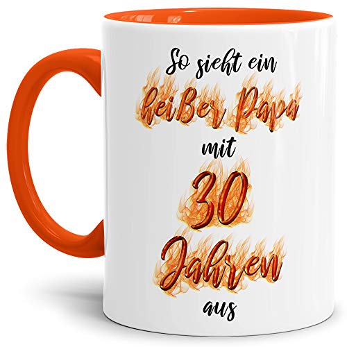Tasse "So sieht ein heißer Papa mit 30 Jahren aus" - Geschenk-idee/Familie/Mutter/Vater/Innen & Henkel Orange von Tassendruck
