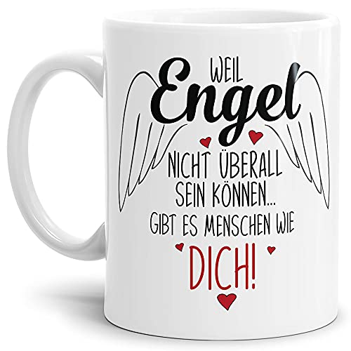 Tasse mit Motiv - Weil Engel nicht überall sein können, gibt es Menschen wie Dich! - Geschenkidee Geburtstag, Hochzeitstag, Familie - Hochwertige Keramik, Weiß, 300 ml von Tassendruck