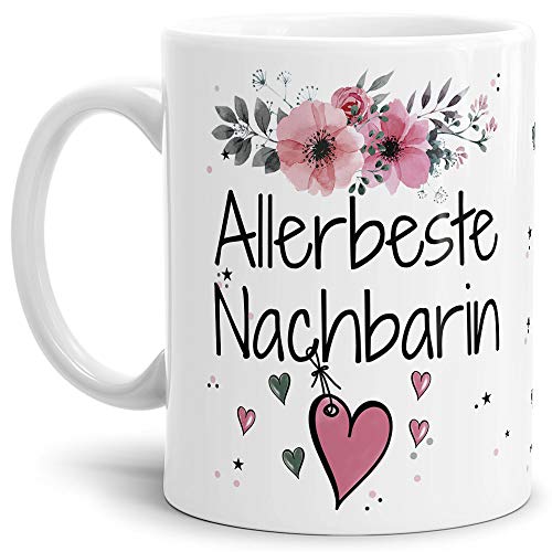 Tasse mit Spruch - Allerbeste Nachbarin - Schöne Geschenkidee/zum Geburtstag für beste Freunde und Familie/Danke Tasse - Weiß von Tassendruck