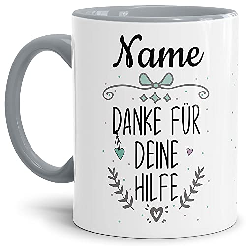 Tasse mit Spruch - Danke für deine Hilfe - mit Name personalisieren - Geschenk für Frauen und Männer, Dankeschön - Hochwertige Keramik, Innen & Henkel Grau, 300 ml von Tassendruck