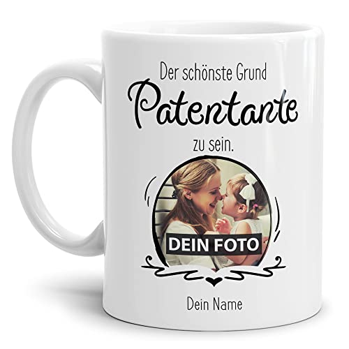 Tasse mit Spruch - Der schönste Grund Patentante zu sein - Personalisierbare Keramiktasse mit Namen und Foto - Geschenk Patentante - Weiß, 300 ml von Tassendruck