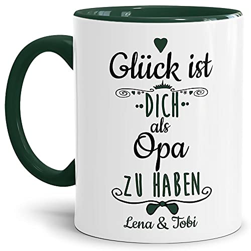 Tasse mit Spruch - Glück ist, Dich als Opa zu haben - Personalisierbare Keramiktasse mit Namen - Geschenkidee für den Opa - Innen & Henkel Dunkelgrün, 300 ml von Tassendruck