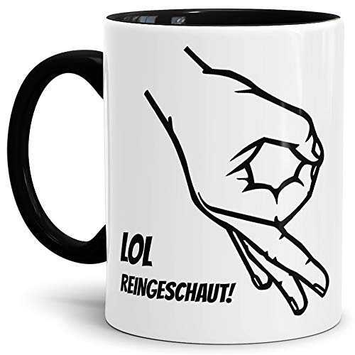 Tasse mit Spruch"LOL Reingeschaut" Innen & Henkel Schwarz/Circle-Game/Reingeguckt/You Looked/Kaffeetasse/Mug/Cup/Beste Qualität - 25 Jahre Erfahrung von Tassendruck