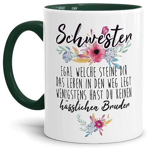 Tasse mit Spruch "Schwester - Wenigstens hast du keinen hässlichen Bruder" - Geschenk-Idee/Witzig/Innen & Henkel Dunkelgrün von Tassendruck
