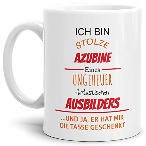 Tasse mit Spruch"Stolze Azubine Eines Ungeheuer Fantastischen Ausbilders" Weiss - Abschieds-Geschenk/Büro/Arbeit von Tassendruck