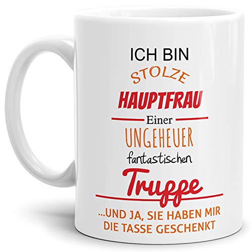 Tasse mit Spruch"Stolze Hauptfrau Einer Ungeheuer Fantastischen Truppe" Weiss - Abschieds-Geschenk/Büro/Arbeit von Tassendruck